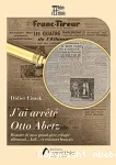 J'ai arrêté Otto Abetz vignette