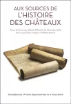 Aux sources de l'histoire des châteaux vignette